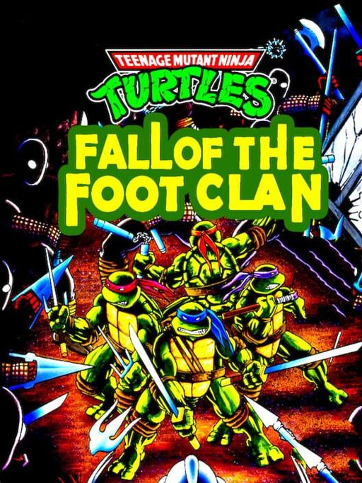 Cover art for Teenage Mutant Ninja Turtles: Fall of the Foot Clan