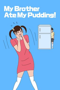 Cover art for My Brother Ate My Pudding!