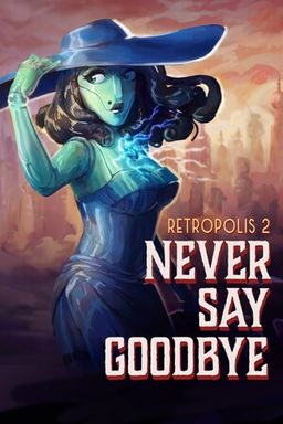 Cover art for Retropolis 2: Never Say Goodbye