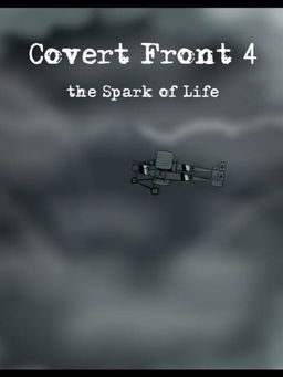 Cover art for Covert Front 4: the Spark of Life