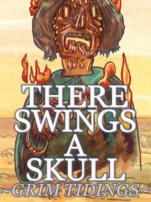 Cover art for There Swings a Skull: Grim Tidings